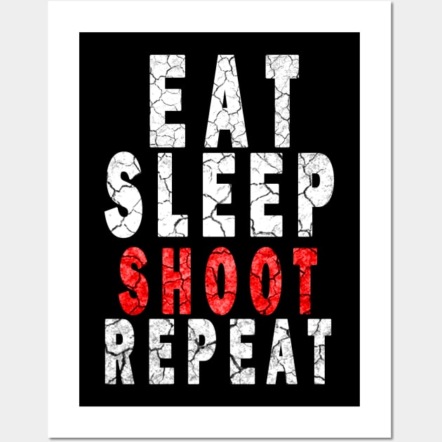 Eat Sleep Shoot Repeat Wall Art by DesignerMAN